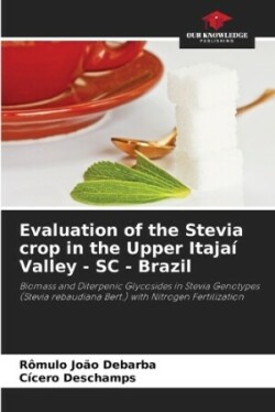 Evaluation of the Stevia crop in the Upper Itaja� Valley - SC - Brazil