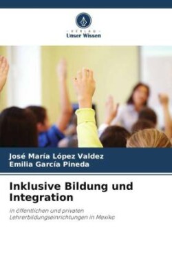 Inklusive Bildung und Integration