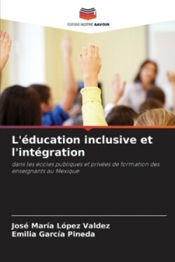 L'éducation inclusive et l'intégration