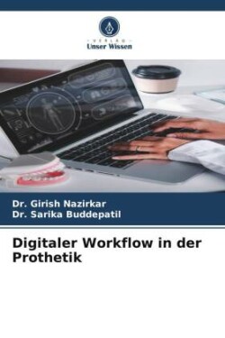 Digitaler Workflow in der Prothetik