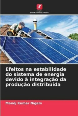 Efeitos na estabilidade do sistema de energia devido à integração da produção distribuída