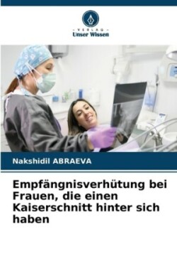 Empfängnisverhütung bei Frauen, die einen Kaiserschnitt hinter sich haben