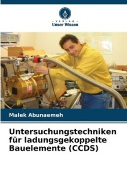 Untersuchungstechniken f�r ladungsgekoppelte Bauelemente (CCDS)