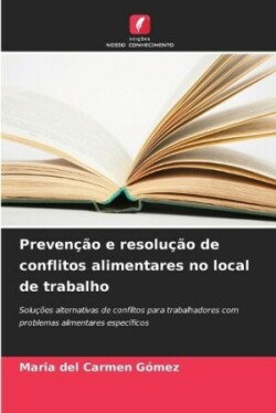 Prevenção e resolução de conflitos alimentares no local de trabalho