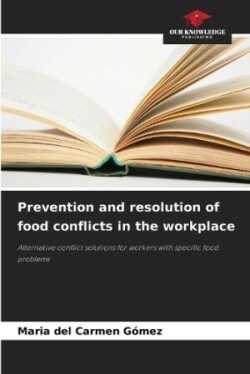 Prevention and resolution of food conflicts in the workplace