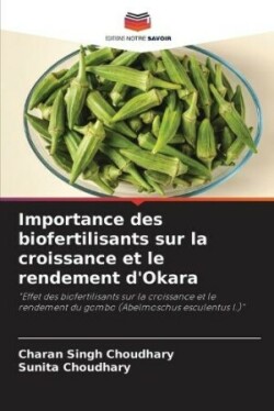 Importance des biofertilisants sur la croissance et le rendement d'Okara