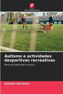 Autismo e actividades desportivas recreativas