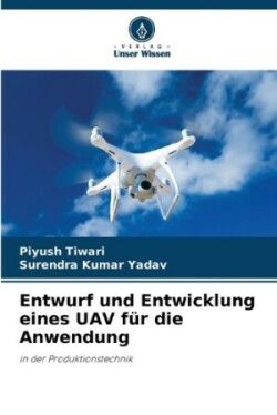 Entwurf und Entwicklung eines UAV für die Anwendung