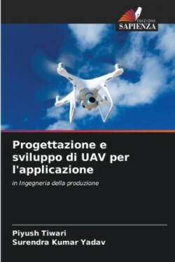 Progettazione e sviluppo di UAV per l'applicazione