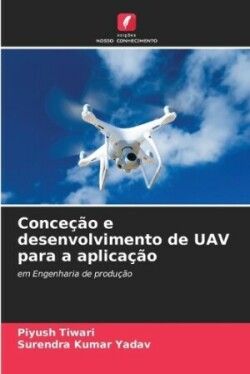 Conceção e desenvolvimento de UAV para a aplicação