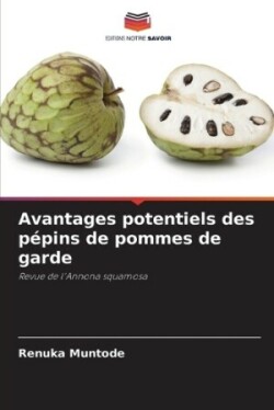 Avantages potentiels des pépins de pommes de garde