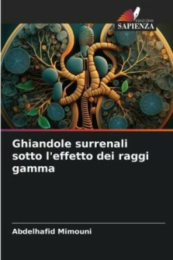 Ghiandole surrenali sotto l'effetto dei raggi gamma