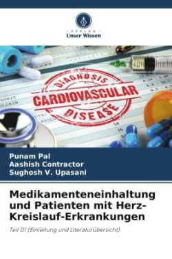 Medikamenteneinhaltung und Patienten mit Herz-Kreislauf-Erkrankungen