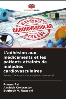 L'adhésion aux médicaments et les patients atteints de maladies cardiovasculaires