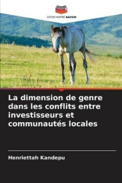 dimension de genre dans les conflits entre investisseurs et communaut�s locales