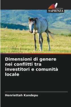 Dimensioni di genere nei conflitti tra investitori e comunit� locale