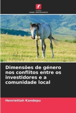 Dimens�es de g�nero nos conflitos entre os investidores e a comunidade local