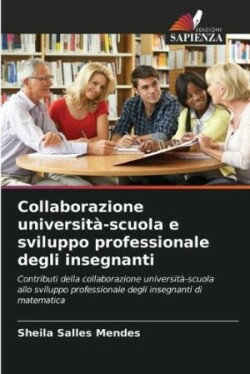 Collaborazione università-scuola e sviluppo professionale degli insegnanti