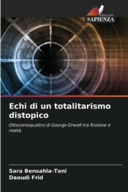 Echi di un totalitarismo distopico