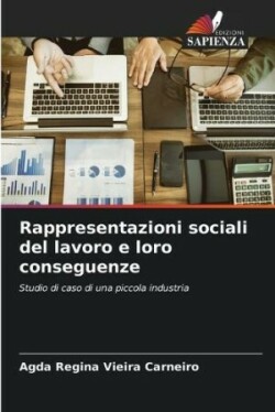 Rappresentazioni sociali del lavoro e loro conseguenze