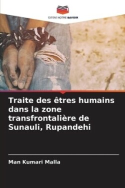 Traite des êtres humains dans la zone transfrontalière de Sunauli, Rupandehi