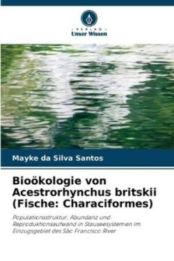 Bio�kologie von Acestrorhynchus britskii (Fische