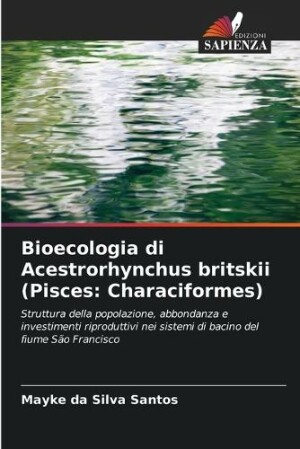 Bioecologia di Acestrorhynchus britskii (Pisces