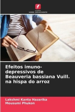 Efeitos imuno-depressivos de Beauveria bassiana Vuill. na hispa do arroz