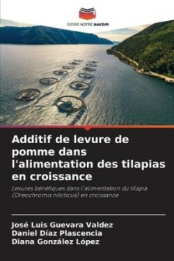 Additif de levure de pomme dans l'alimentation des tilapias en croissance