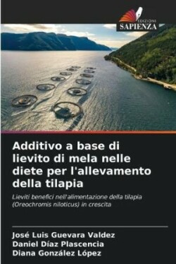 Additivo a base di lievito di mela nelle diete per l'allevamento della tilapia