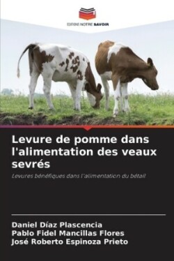 Levure de pomme dans l'alimentation des veaux sevrés