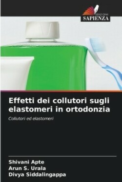 Effetti dei collutori sugli elastomeri in ortodonzia