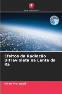 Efeitos da Radia��o Ultravioleta na Lente da R�