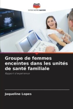 Groupe de femmes enceintes dans les unités de santé familiale