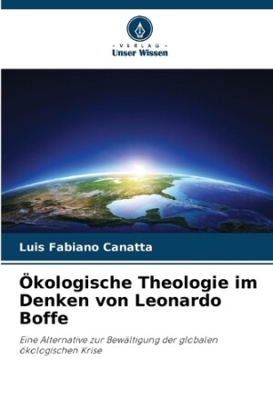 Ökologische Theologie im Denken von Leonardo Boffe