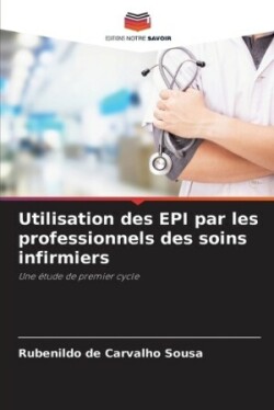 Utilisation des EPI par les professionnels des soins infirmiers