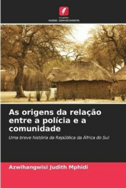 As origens da relação entre a polícia e a comunidade