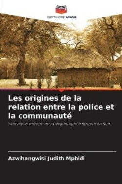 Les origines de la relation entre la police et la communauté