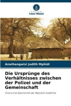 Ursprünge des Verhältnisses zwischen der Polizei und der Gemeinschaft