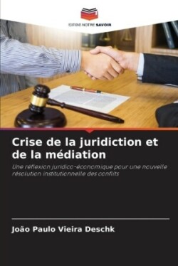 Crise de la juridiction et de la médiation