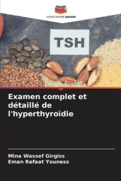 Examen complet et détaillé de l'hyperthyroïdie