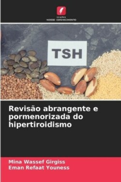 Revisão abrangente e pormenorizada do hipertiroidismo