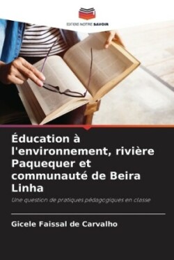 Éducation à l'environnement, rivière Paquequer et communauté de Beira Linha