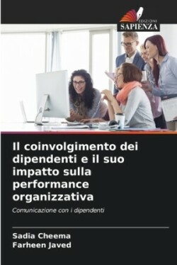 coinvolgimento dei dipendenti e il suo impatto sulla performance organizzativa