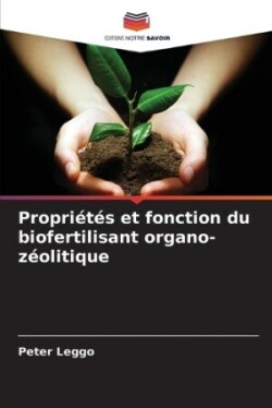 Propriétés et fonction du biofertilisant organo-zéolitique