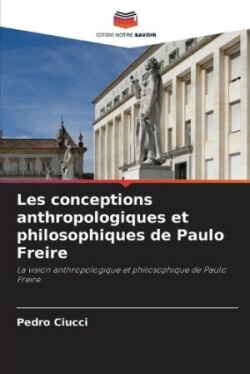 Les conceptions anthropologiques et philosophiques de Paulo Freire