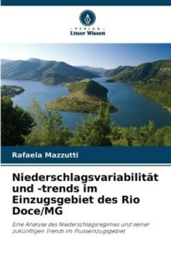 Niederschlagsvariabilität und -trends im Einzugsgebiet des Rio Doce/MG