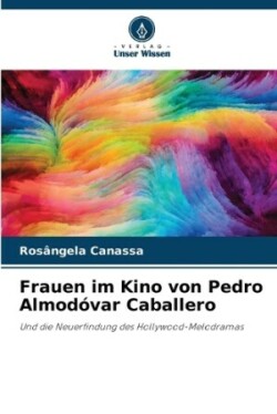 Frauen im Kino von Pedro Almod�var Caballero