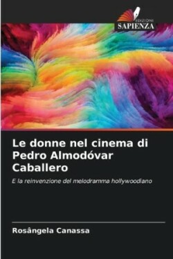 donne nel cinema di Pedro Almodóvar Caballero