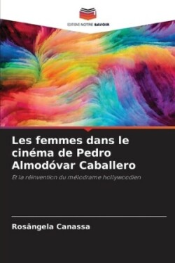 Les femmes dans le cinéma de Pedro Almodóvar Caballero